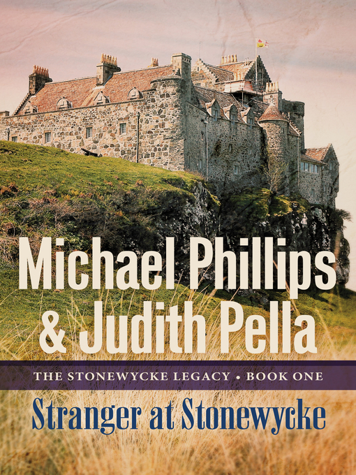 Title details for Stranger at Stonewycke by Michael Phillips - Available